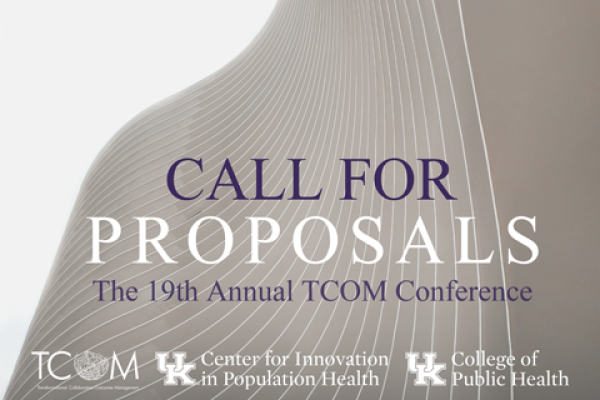 a flyer for the Call for Proposals for the 19th. Annual TCOM Conference: "LEX GO! POP Health" event with the same information found on its corrisponding event page