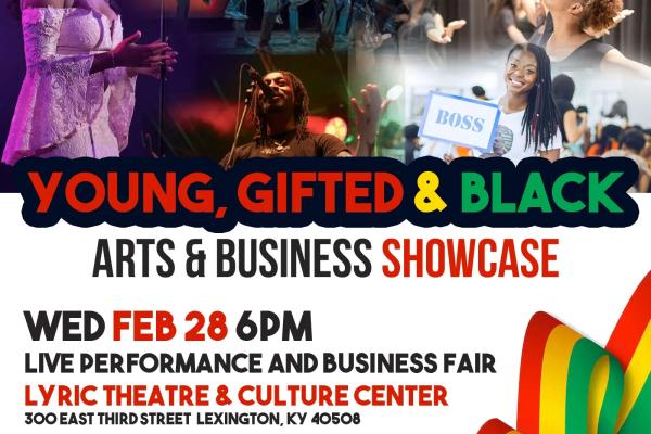 a flyer for Young, Gifted, and Black: Arts & Business Showcase