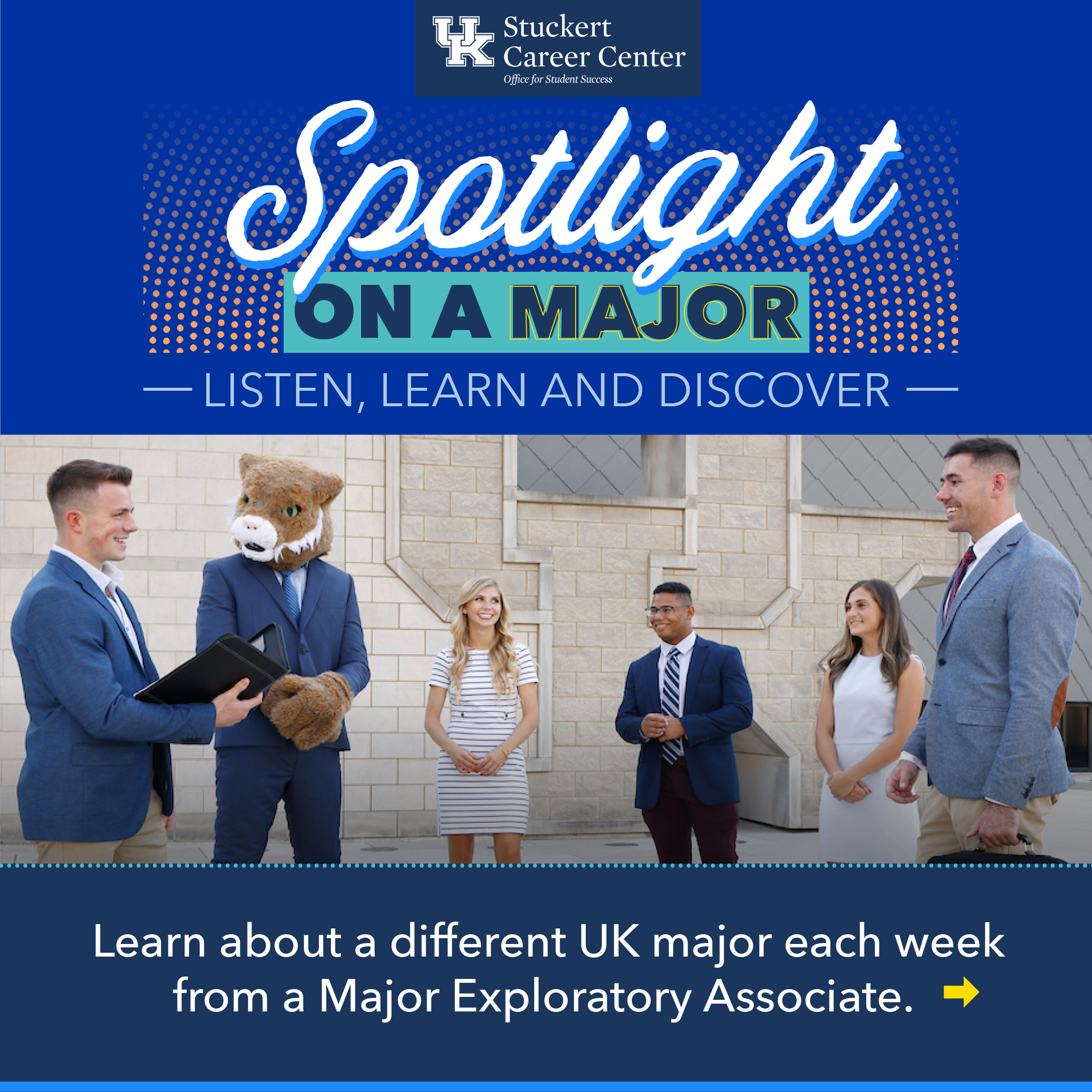 a graphic stating "learn about a different UK major each week from a Major Exploratory Associate" with a photograph of the UK mascot Scratch in a buisiness suit and other formally dressed students