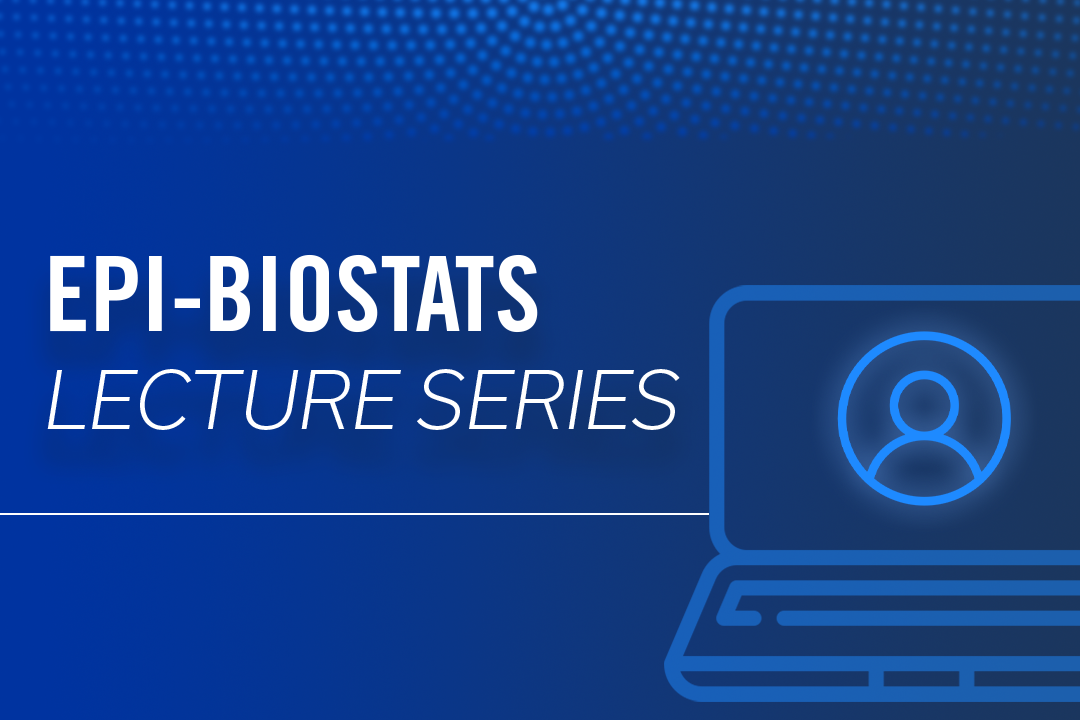 a graphic stating "EPI-Biostats lecture series"