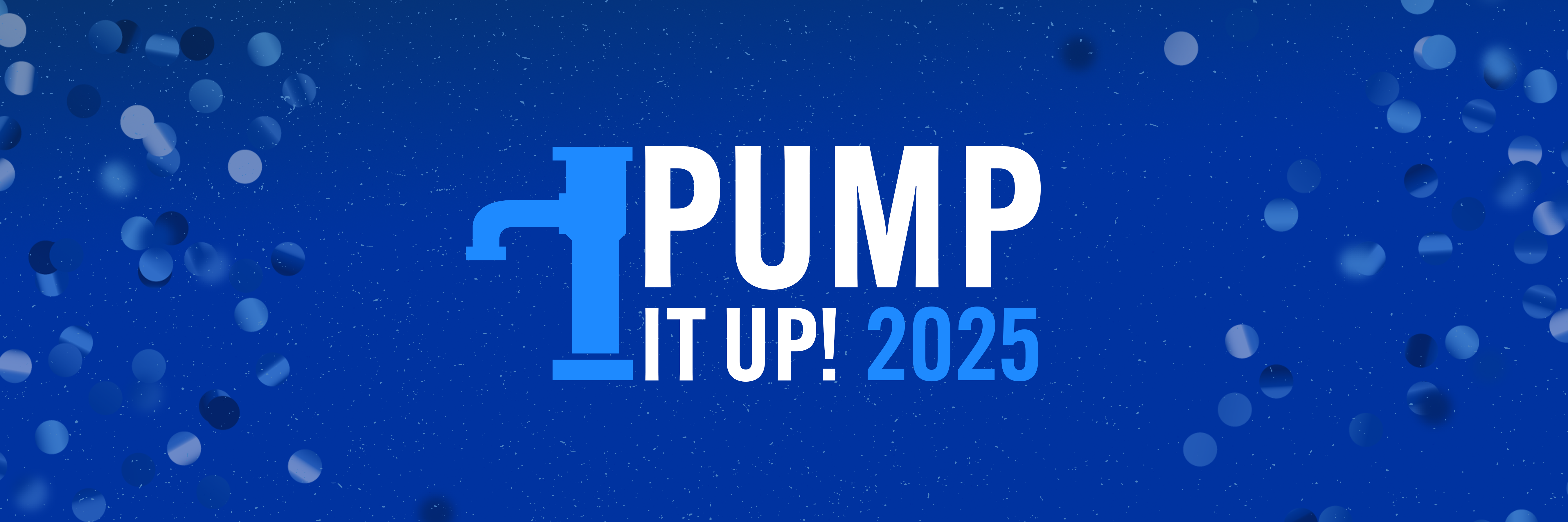 a digital logo for "Pump It Up" 2025 with the silhouette of a pump handle