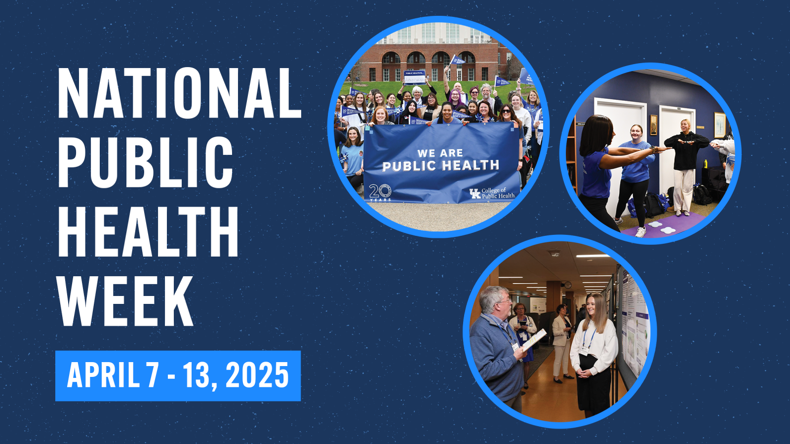 a digital graphic with photos from last year's NPHW with the words "National Public Health Week April 7 - 13, 2025"