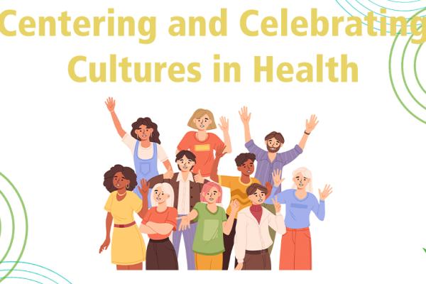 APHA's National Public Health Week illustration image themed Centering and Celebrating Cultures in Health