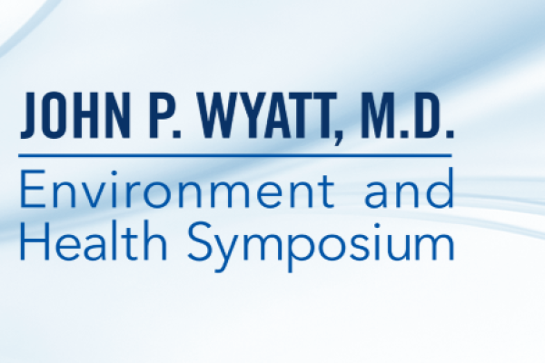 an illustration stating "John P. Wyatt, M.D. Environment and Health"