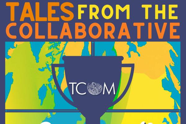 a poster stating "Tales from the Collaborative" and "TCOM Champions"