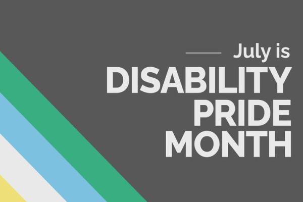 an illustration stating "July is Disability Pride Month"
