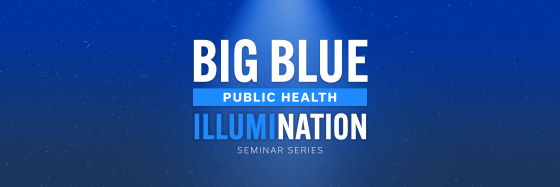 a logo that says "Big Blue Public Health Illumination Seminar Series"